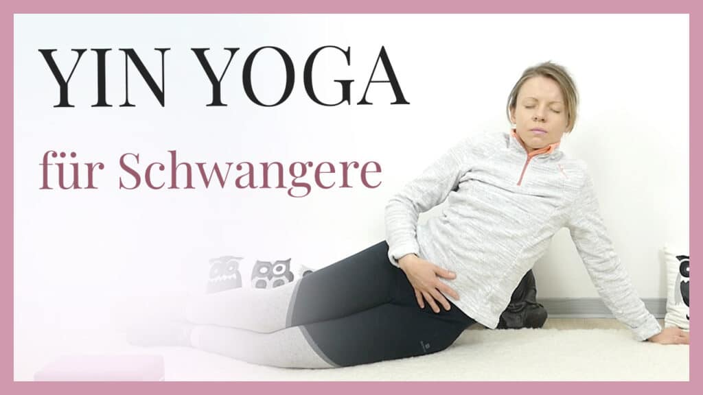 Yin Yoga für Schwangere