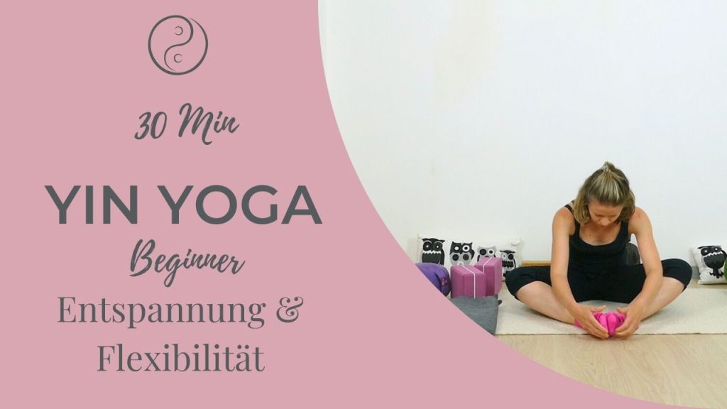 Yin Yoga für Anfänger – mehr Entspannung und Flexibilität