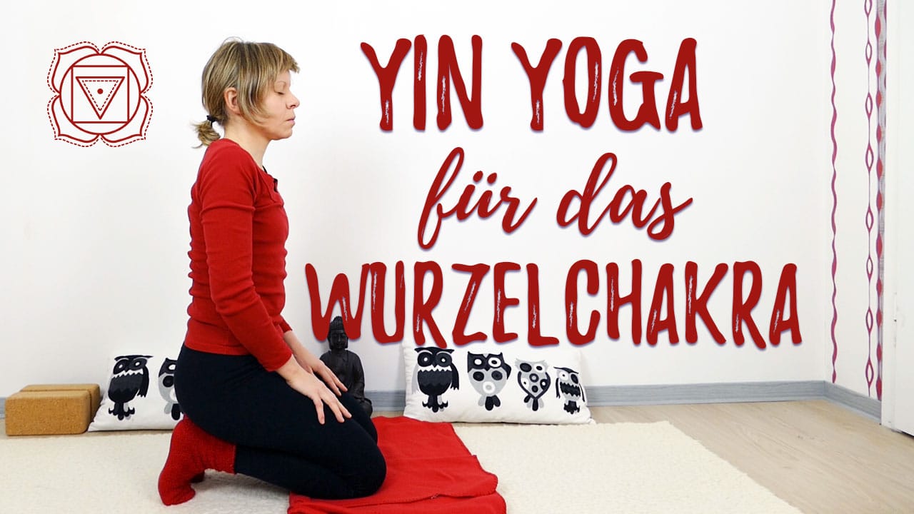 Wurzelchakra Yin Yoga - Erdung und Urvertrauen