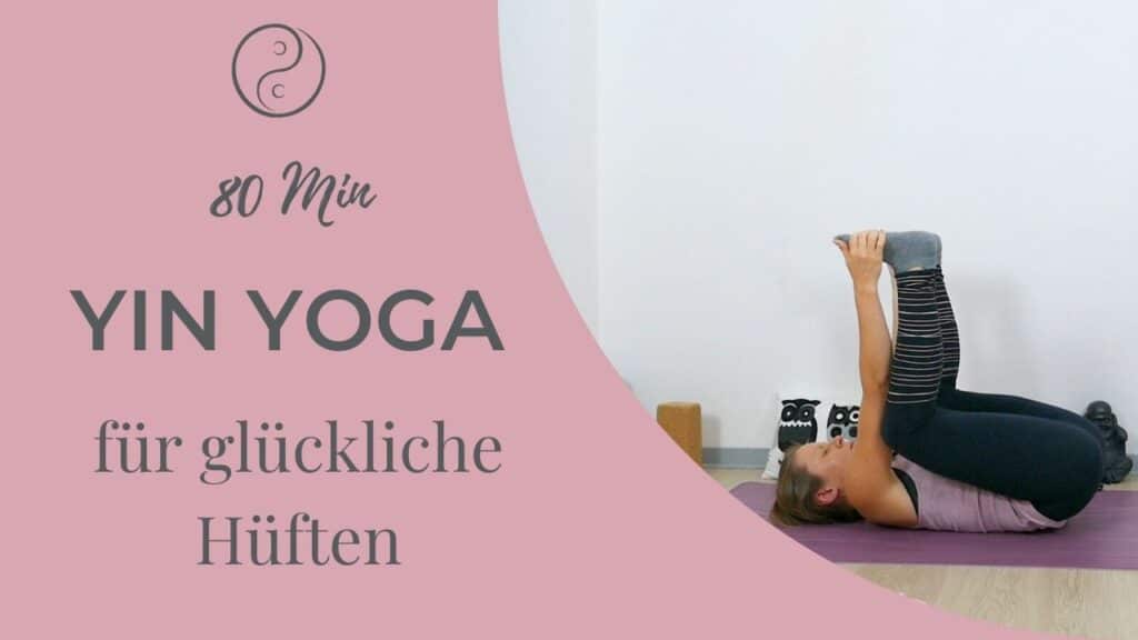 Yin Yoga für glückliche Hüften