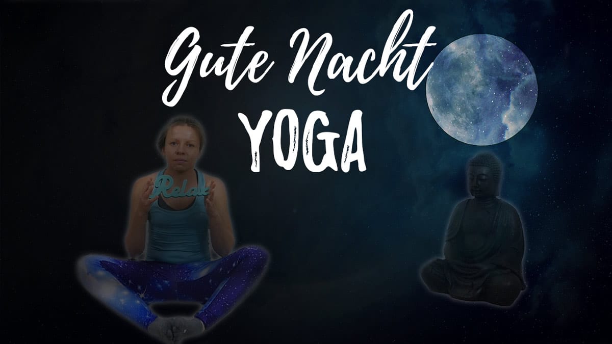 Gute Nacht Yoga - Besser schlafen mit Yoga