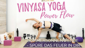 Vinyasa Yoga Flow zur Sommersonnenwende - spüre das Feuer in Dir