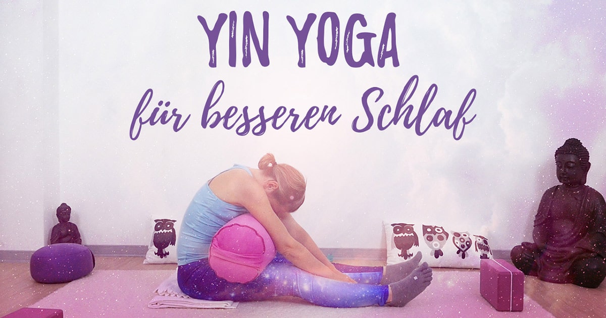 Yin Yoga für besseren Schlaf
