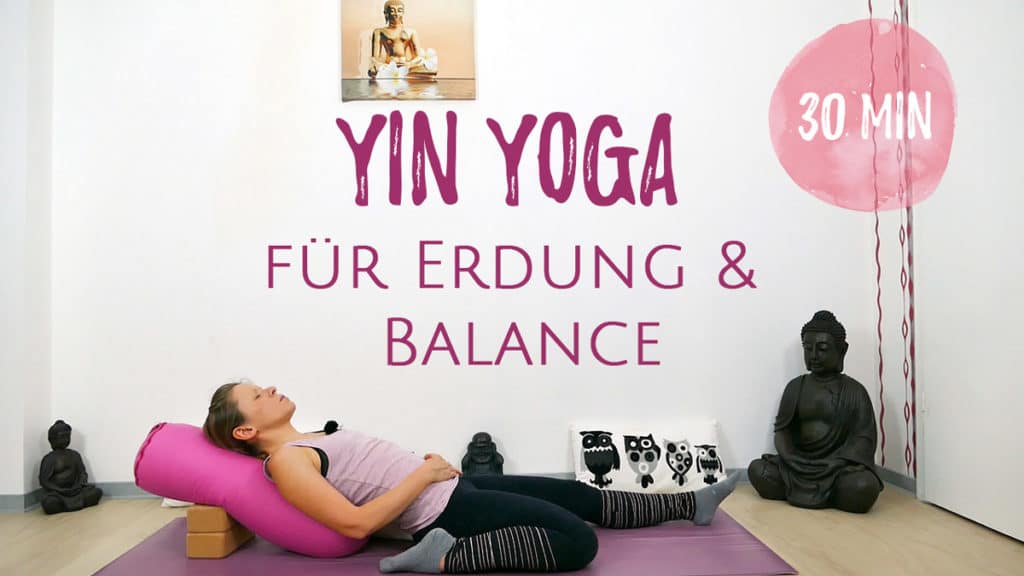 Yin Yoga für Erdung und Balance