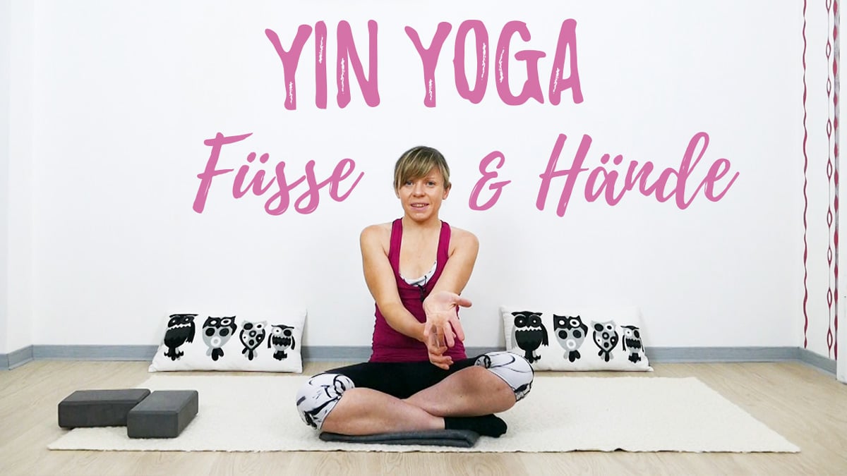 Yin Yoga für Füße und Hände