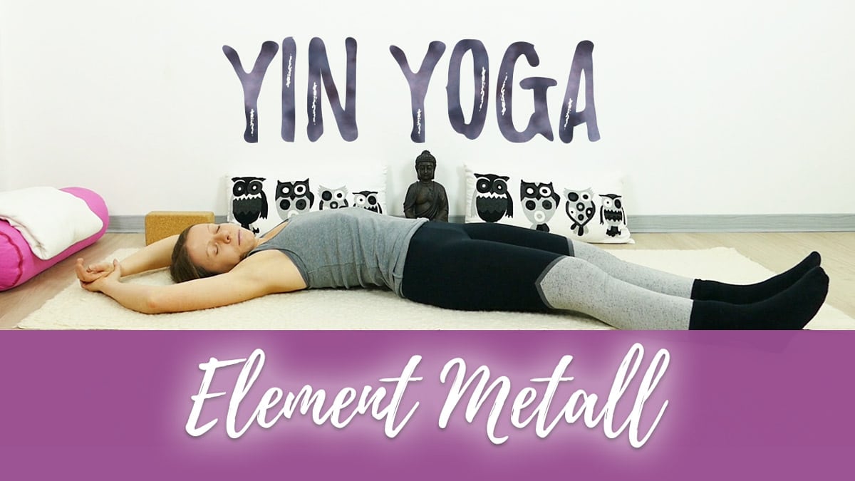 Yin Yoga Element Metall Lunge Und Dickdarm Yoga Mit Martina 