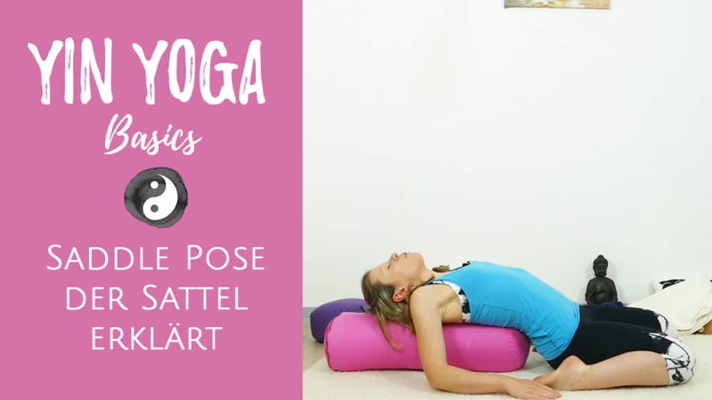 Yin Yoga Positionen erklärt: Der Sattel