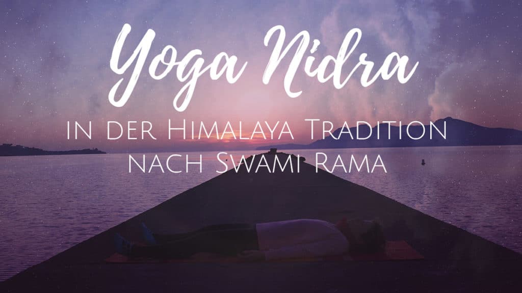 Yoga Nidra in der Himalaya Tradition nach Swami Rama