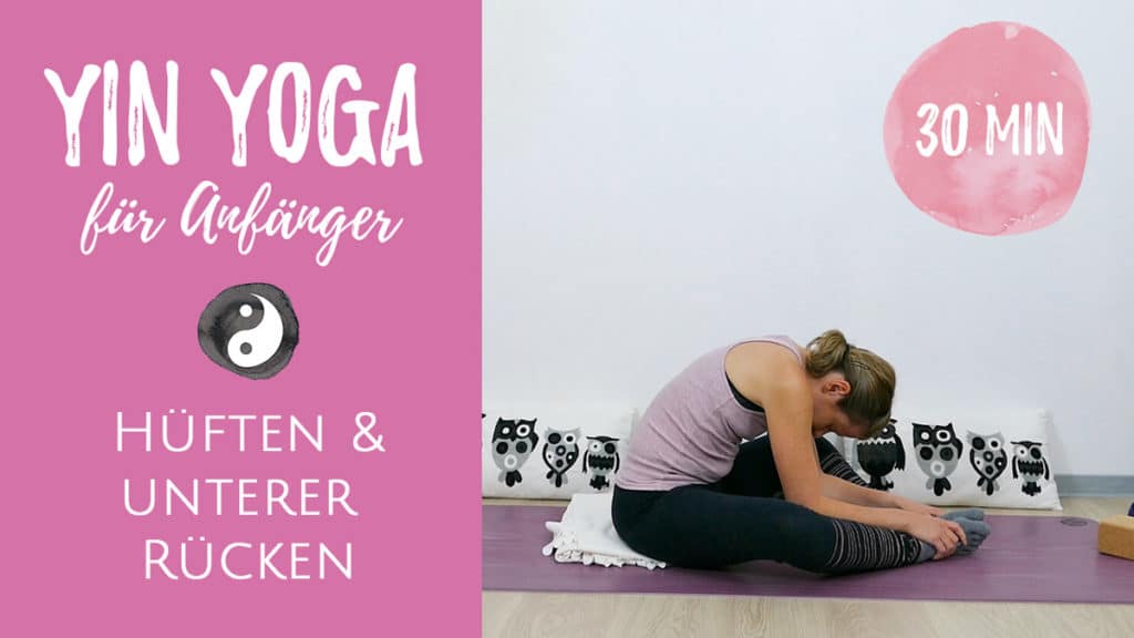 Yin Yoga für Anfänger - Hüften und unterer Rücken - für Läufer und Radfahrer