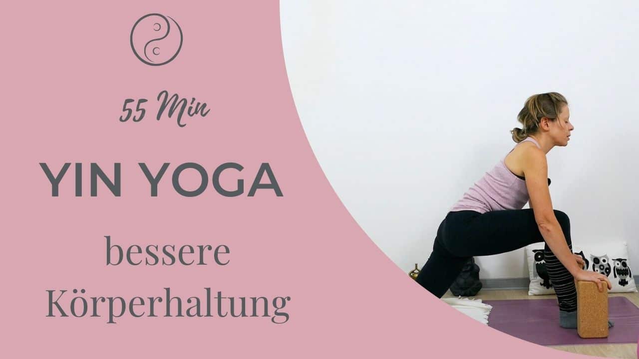 Yin Yoga für eine bessere Körperhaltung