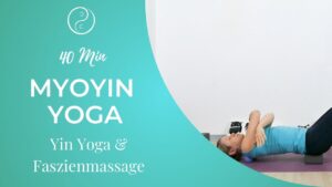 Yin Yoga & Myofascial Release