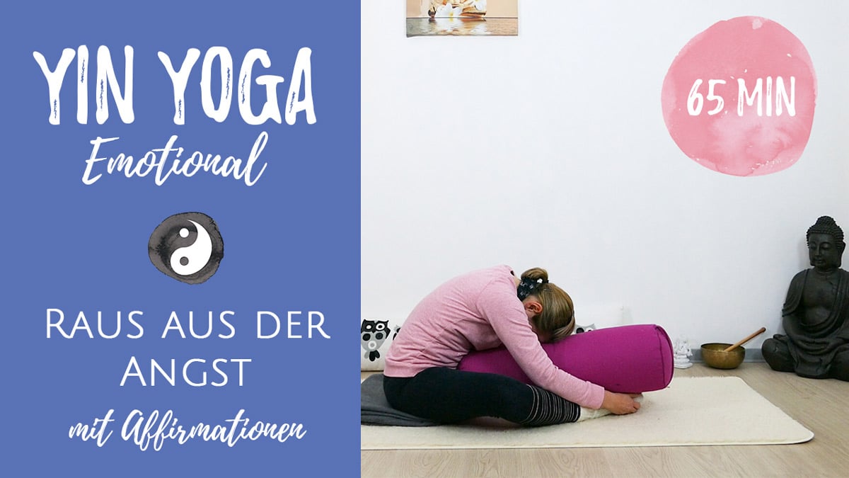 Yin Yoga bei Ängsten und Unsicherheit