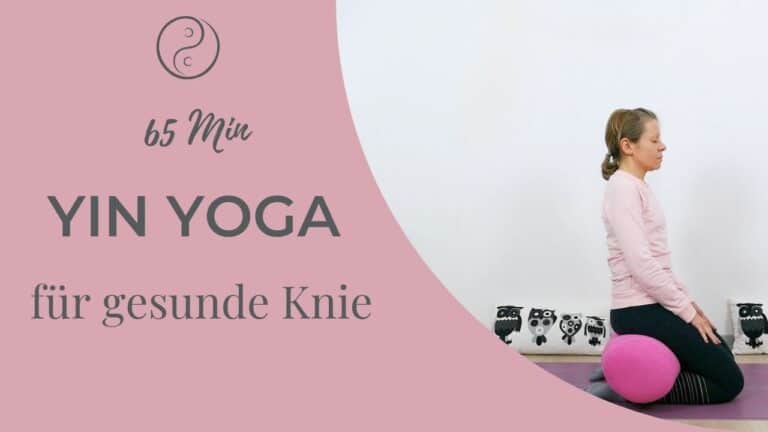 Yin Yoga für gesunde Knie