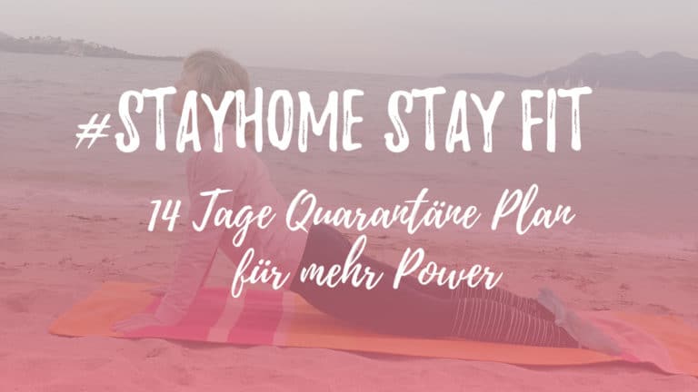 #Stayhome Stay Fit - 14 Tage Quarantäne Yoga für mehr Power