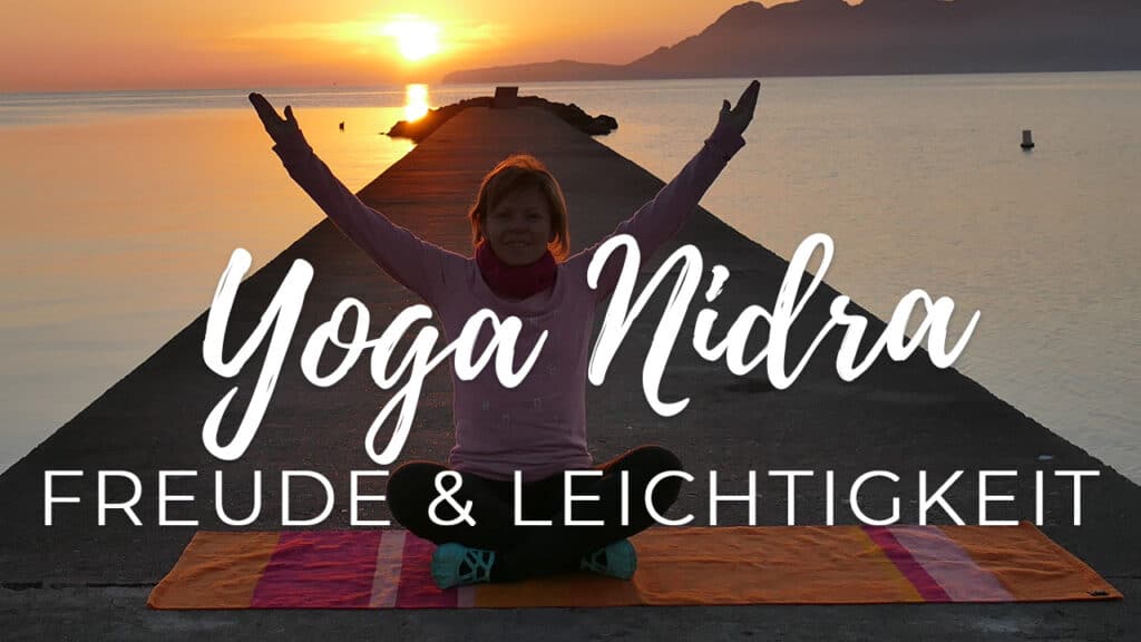 Yoga Nidra Meditation für Freude und Leichtigkeit