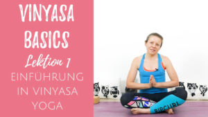 Vinyasa Yoga Basics Einführung