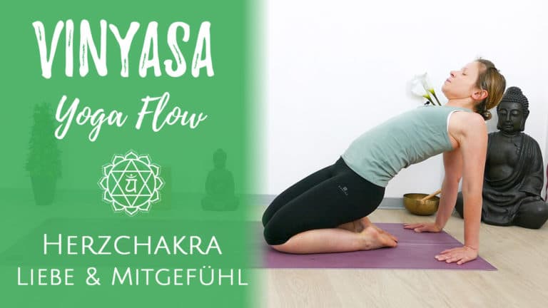 Vinyasa Yoga für das Anahata Chakra - Liebe und Mitgefühl
