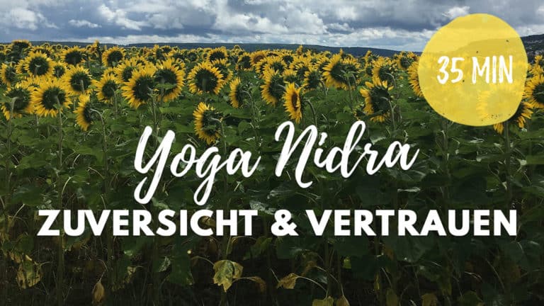 Yoga Nidra bei Angst - mehr Zuversicht und Vertrauen