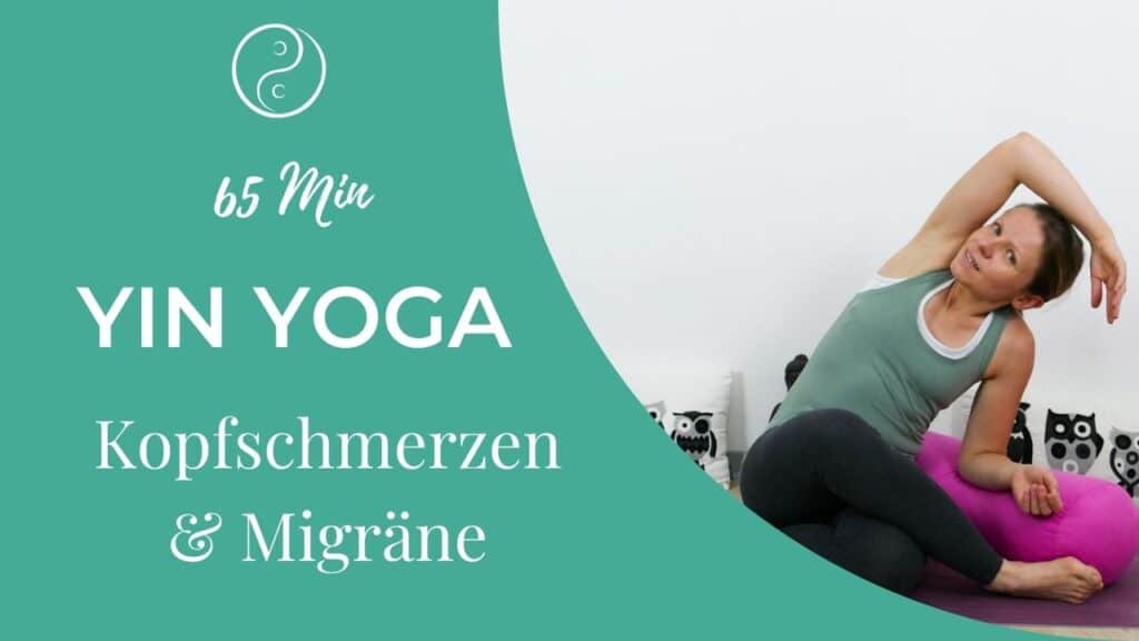 Yin Yoga bei Kopfschmerzen und Migräne