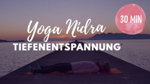 Tiefenentspannung mit Yoga Nidra
