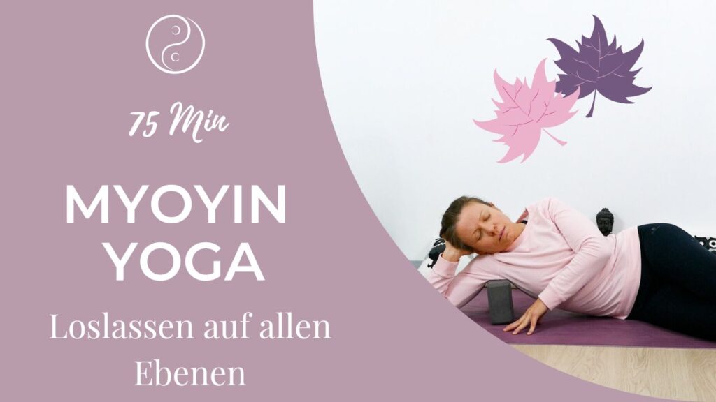 Myo Yin Yoga für den Herbst - Loslassen