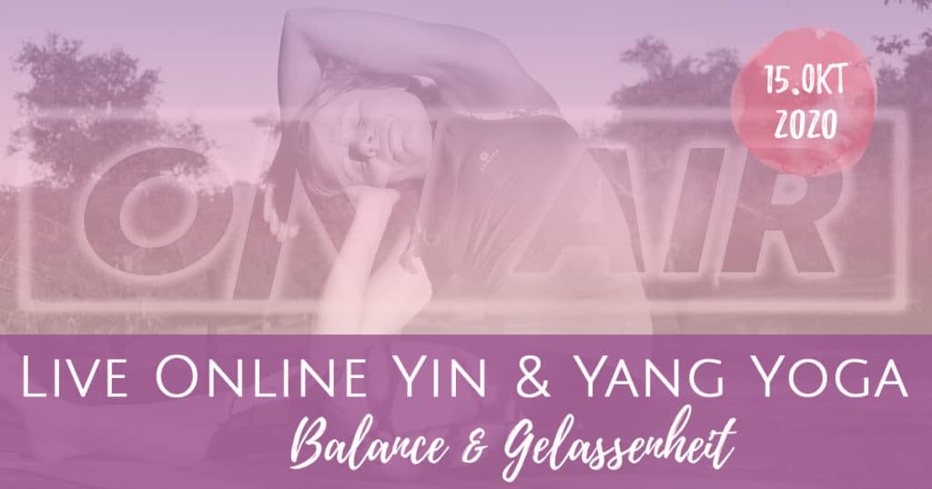 Yin & Yang Yoga – Balance & Gelassenheit (Aufzeichnung vom 15.10.)