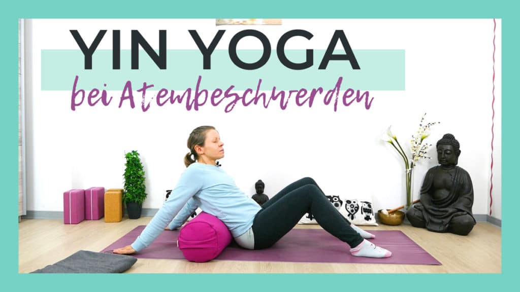 Yin Yoga bei Atembeschwerden