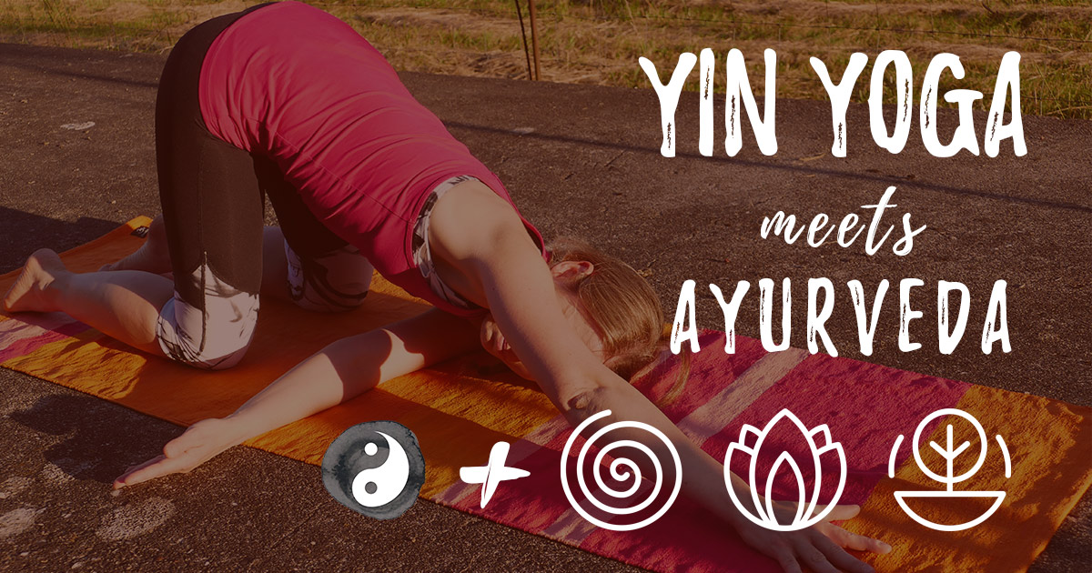 Yin Yoga meets Ayurveda: Balance für die Doshas