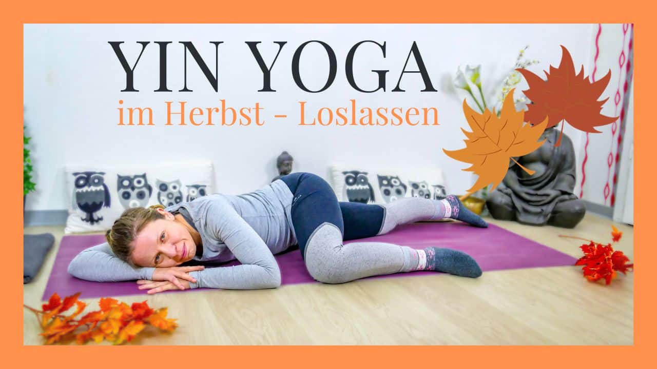 Yin Yoga im Herbst - Loslassen (Element Metall)