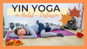 Yin Yoga Herbst | Loslassen & Abwehr stärken | Element Metall
