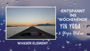 Yin Yoga & Yoga Nidra - Wasser Element