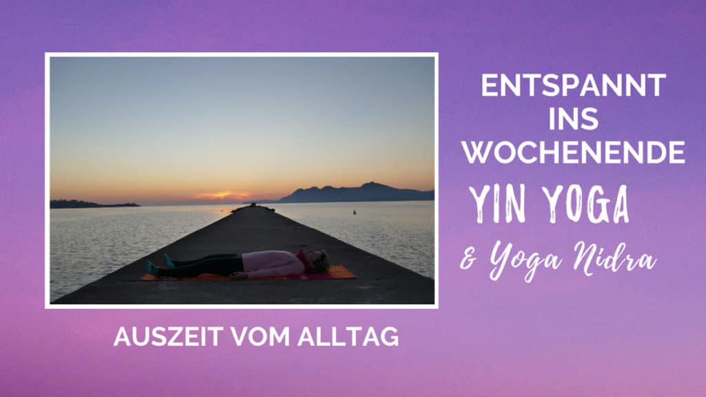 Live Yin Yoga & Yoga Nidra - Entspannt ins Wochenende