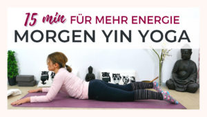 15 Minuten Yin Yoga für mehr Energie am Morgen