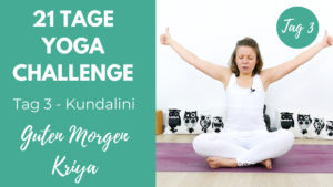 Kundalini Morgen Kriya | 21 Tage Challenge