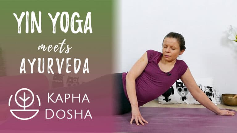 Yin Yoga meets Ayurveda: Kapha Dosha