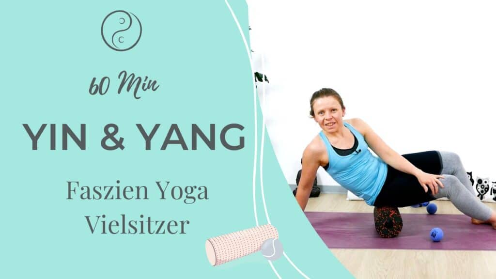 Faszien Yoga für Vielsitzer