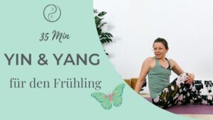 Yin & Yang Yoga für den Frühling