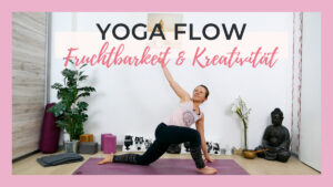 Yoga Flow für Fruchtbarkeit & Kreativität | Sakralchakra