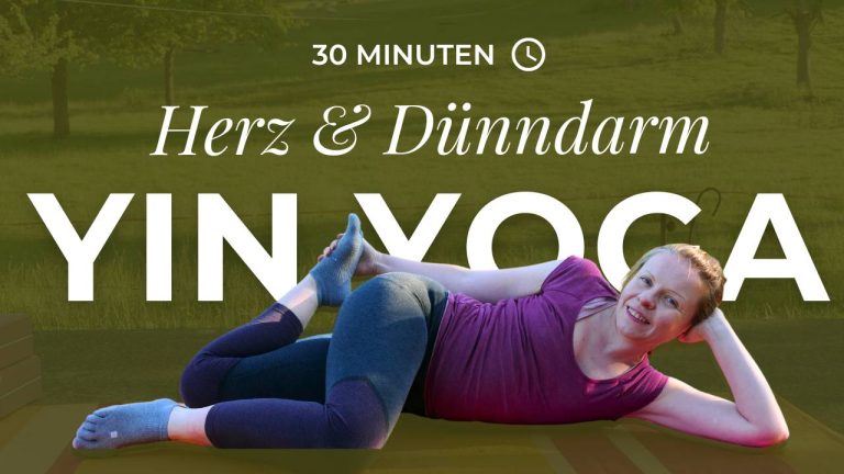 Yin Yoga für Herz und Dünndarm - Feuer Element