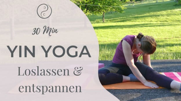 Yin Yoga - Loslassen & Entspannen