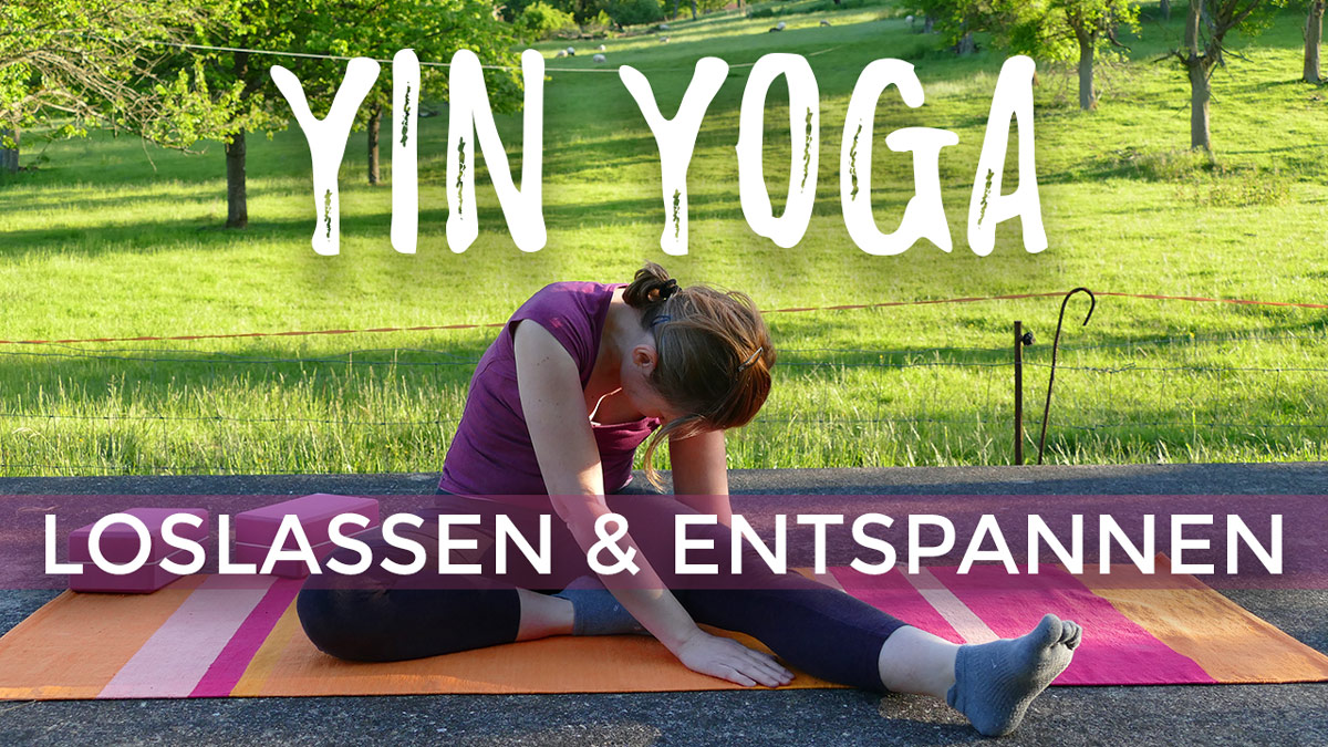 Yin Yoga - Loslassen & Entspannen