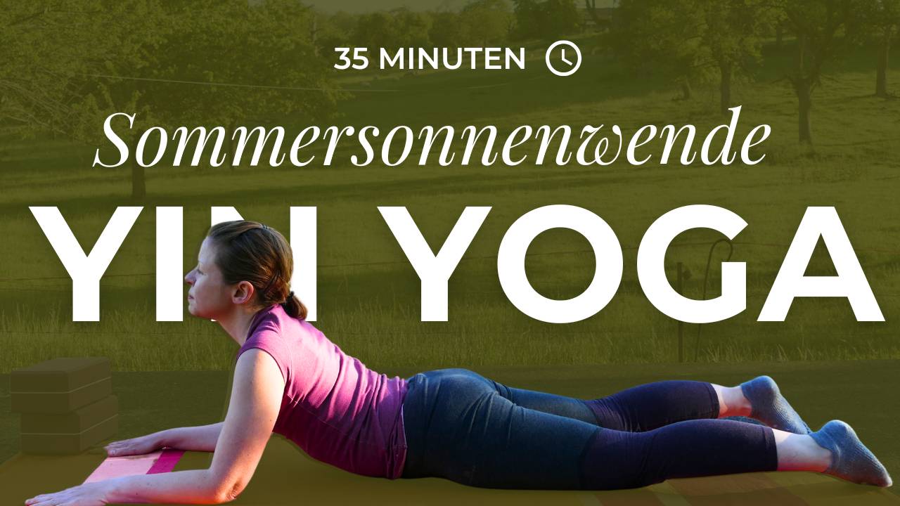 Yin Yoga zur Sommersonnenwende