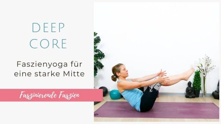 Deep Core – Faszienyoga für eine starke Mitte