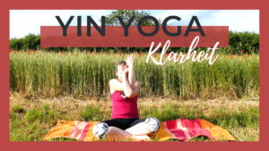 Yin Yoga für geistige Klarheit und bessere Konzentration | Oberkörper Fokus