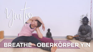 Yintro Breath: Yin Yoga für den Oberkörper