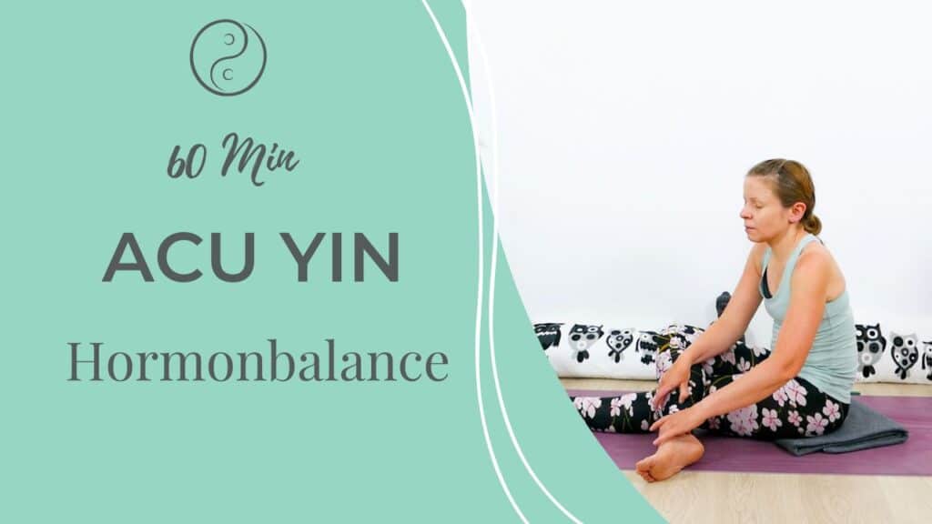 Acu Yin Yoga für Hormonbalance