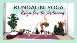 Kundalini Yoga für eine gesunde Verdauung