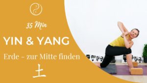 Yin & Yang Flow Element Erde – zur Mitte finden