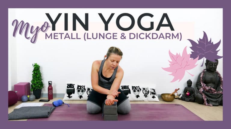 MyoYin Yoga für das Metallelement (Lunge & Dickdarm)