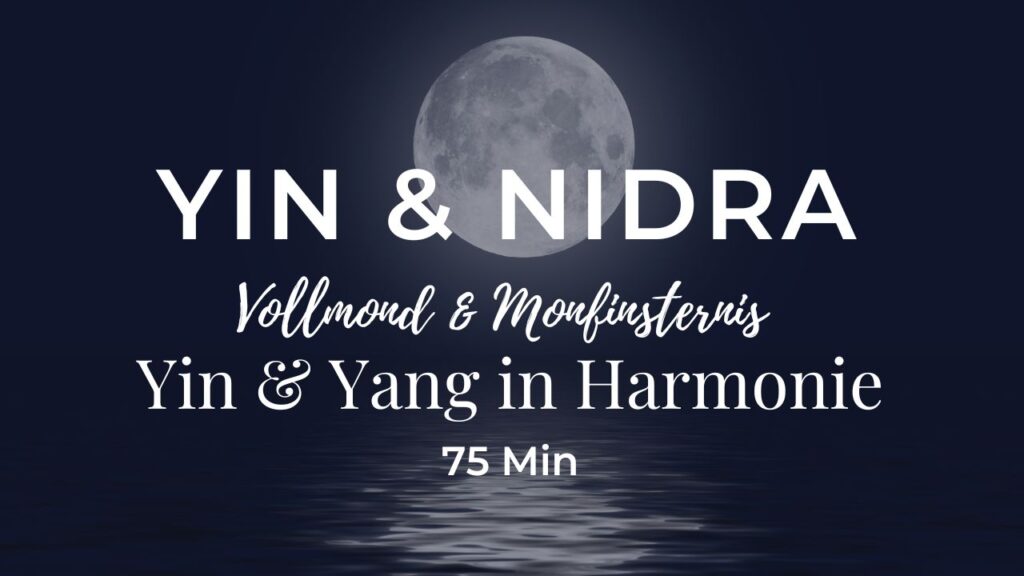 Yin Yoga & Yoga Nidra: Yin & Yang in Harmonie